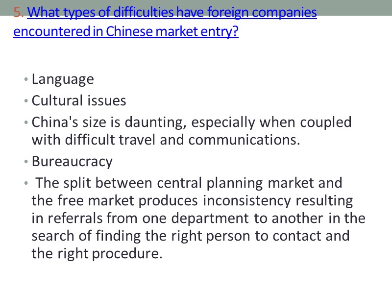 5. What types of difficulties have foreign companies encountered in Chinese market entry? 